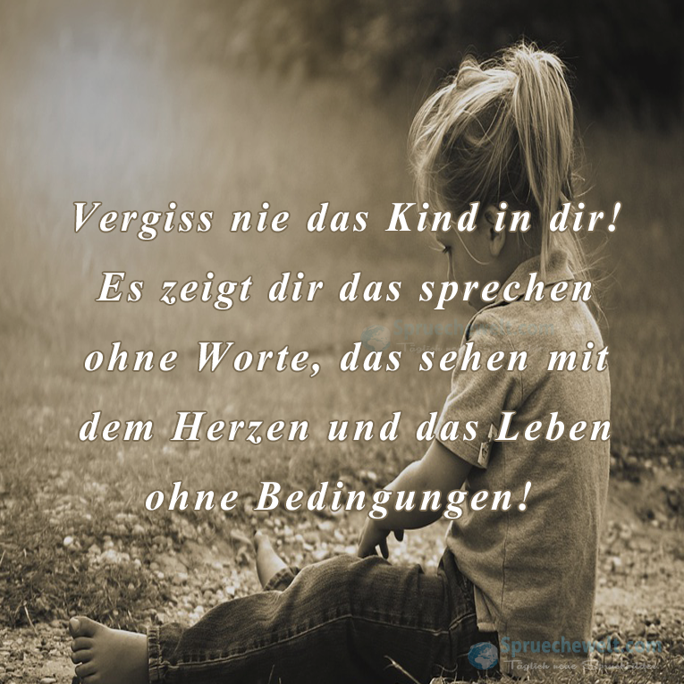 Vergiss nie das Kind in dir!