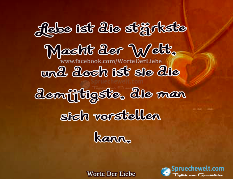 Liebe ist die staerkste Macht der Welt