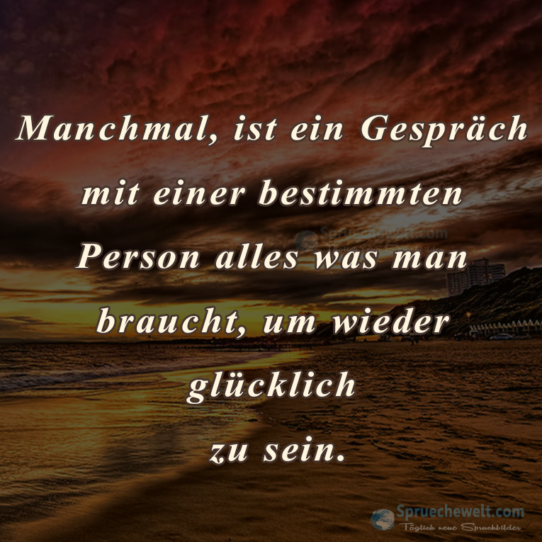 Manchmal, ist ein Gespraech