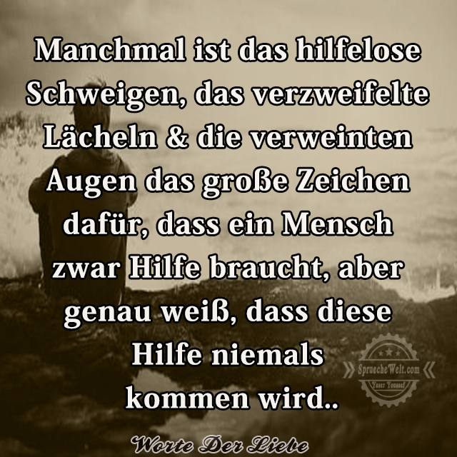 Manchmaℓ ist das hiℓfℓose Schweigen