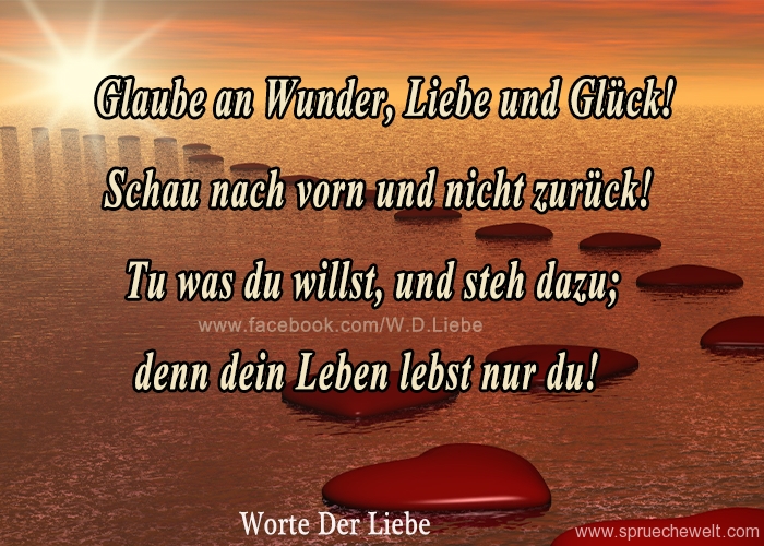 Glaube an Wunder, Liebe und Glueck!