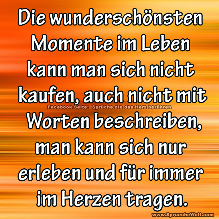 Die wunderschoensten Momente im Leben