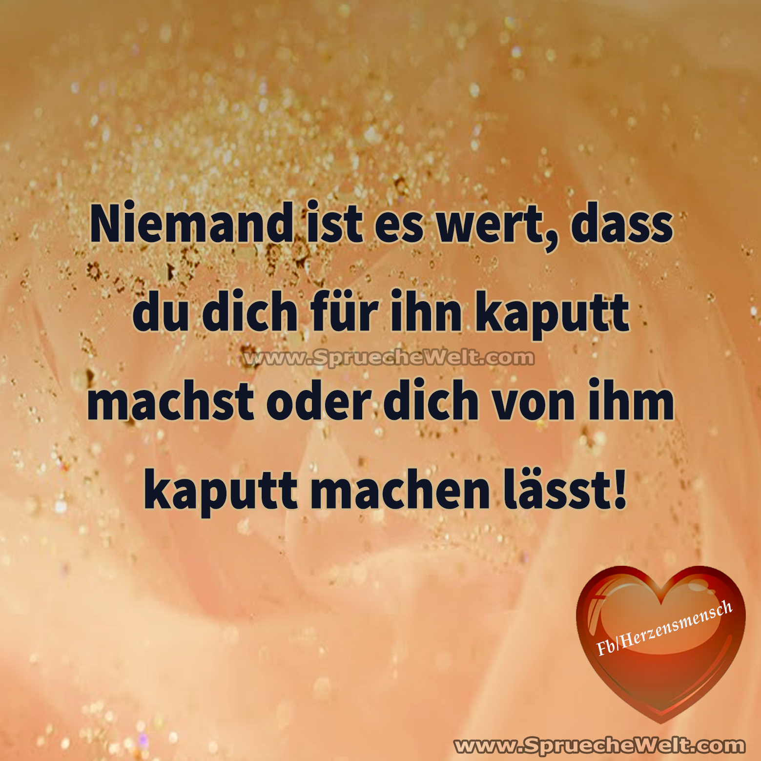 Niemand ist es wert