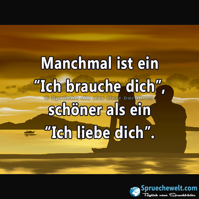 Manchmal ist ein “Ich brauche dich”