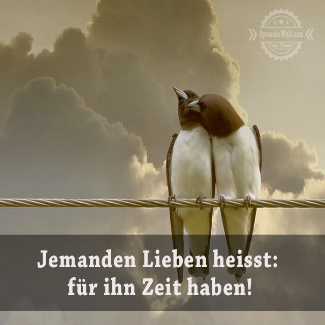 Jemanden Lieben heisst: fuer ihn Zeit haben!