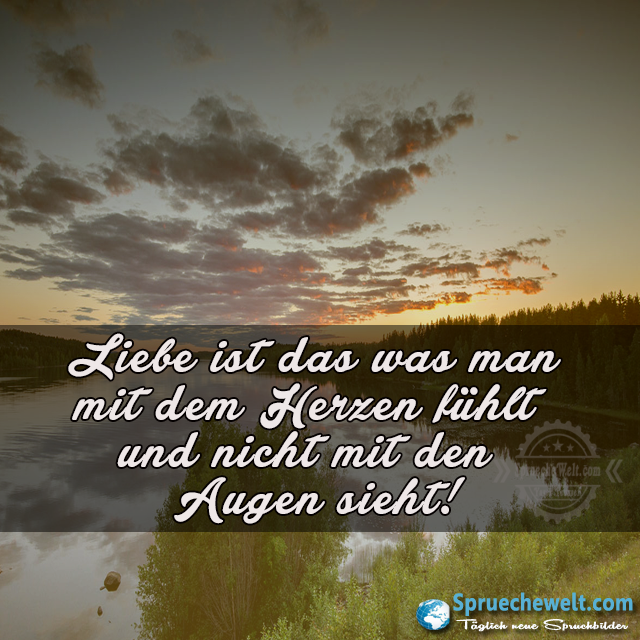 Liebe ist das was man mit dem Herzen