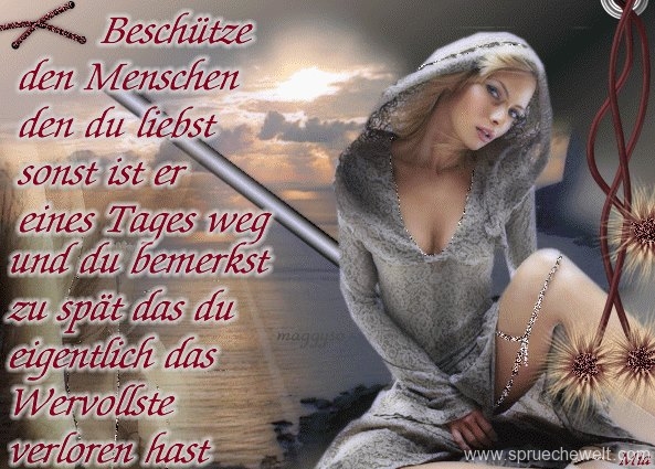 Beschuetze die Menschen die du liebst.