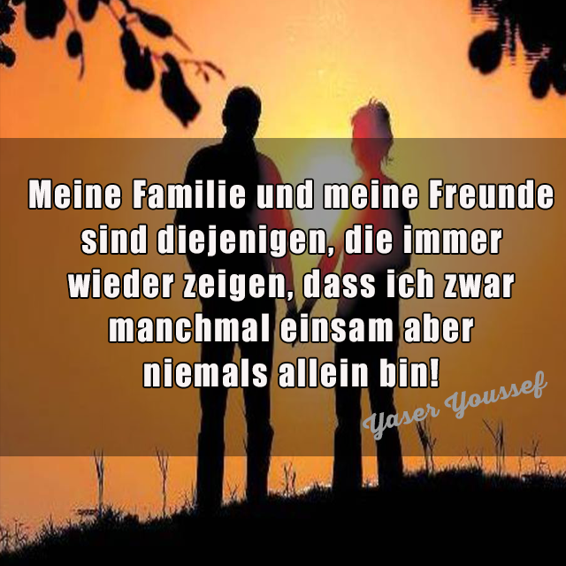 Meine Familie und meine Freunde sind