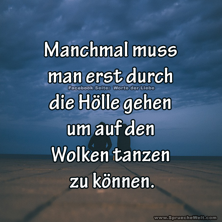 Manchmal muss man erst durch die Hoelle gehen