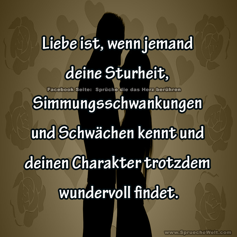 Liebe ist, wenn jemand deine Sturheit