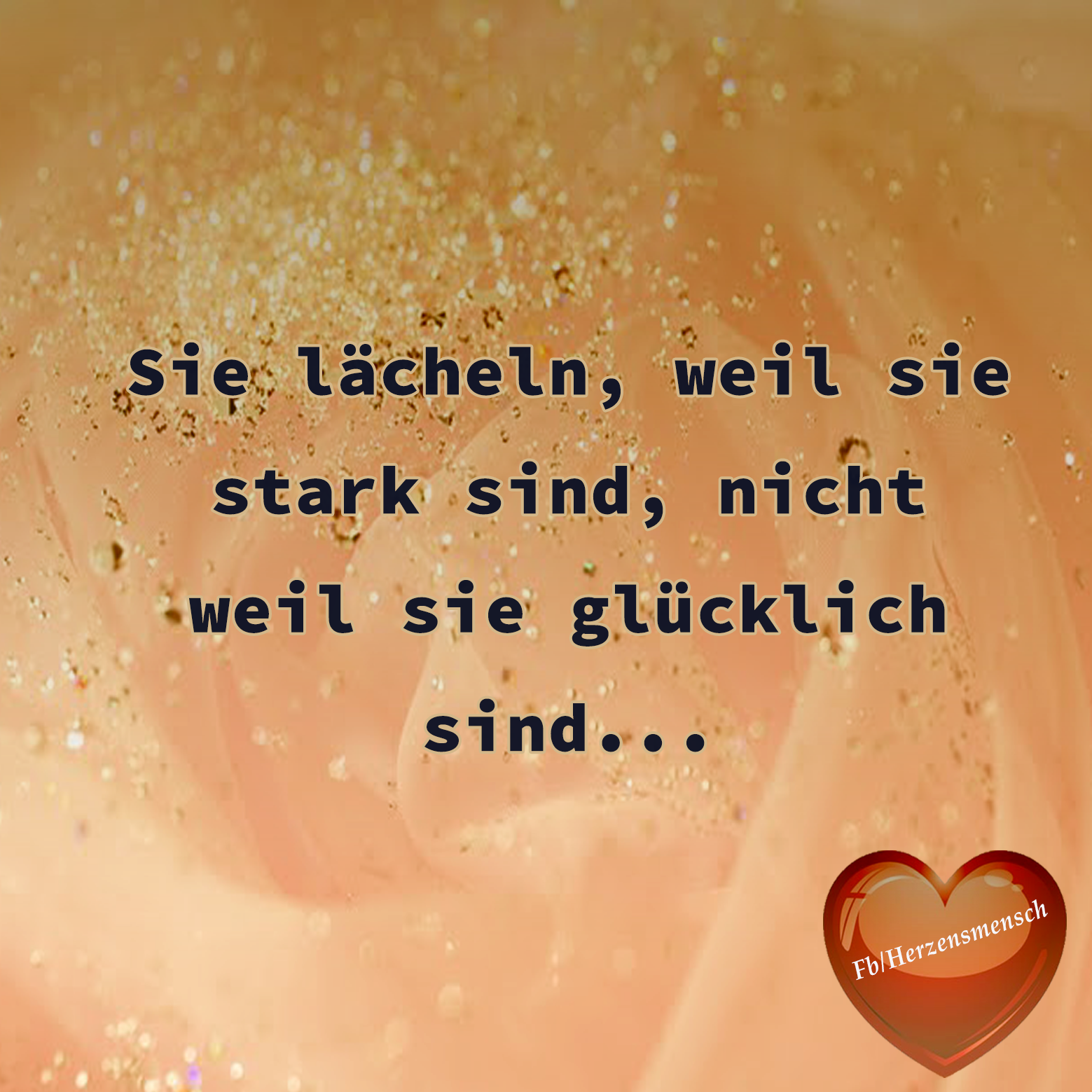 Sie laecheln, weil sie stark sind