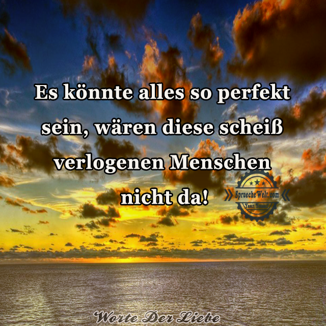 Es koennte alles so perfekt sein
