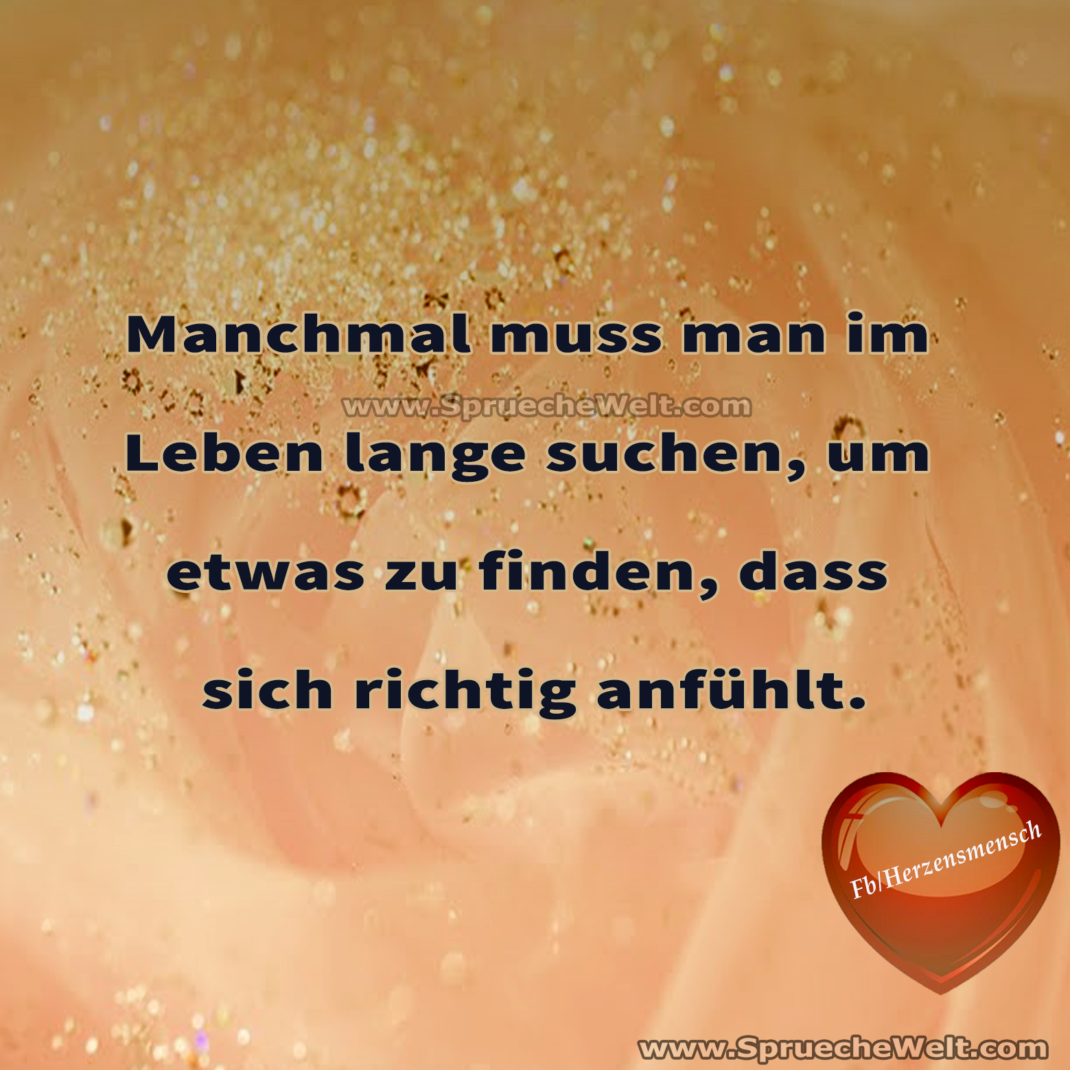 Manchmal muss man im Leben lange suchen