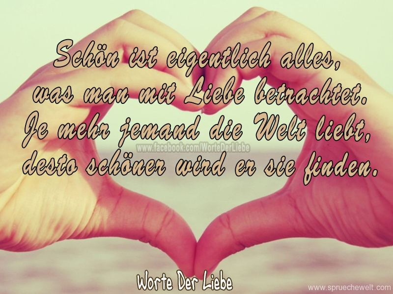 Schoen ist eigentlich alles, was man mit Liebe